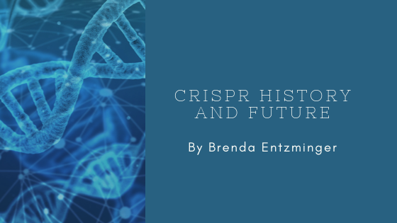 CRISPR History & Future